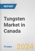 Tungsten Market in Canada: 2017-2023 Review and Forecast to 2027- Product Image