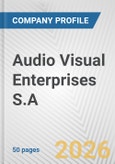 Audio Visual Enterprises S.A. Fundamental Company Report Including Financial, SWOT, Competitors and Industry Analysis- Product Image