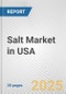 Salt Market in USA: 2017-2023 Review and Forecast to 2027 - Product Image