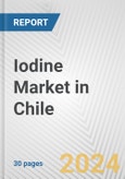 Iodine Market in Chile: 2017-2023 Review and Forecast to 2027- Product Image