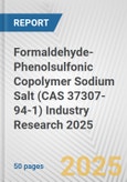 Formaldehyde-Phenolsulfonic Copolymer Sodium Salt (CAS 37307-94-1) Industry Research 2025: Global and Regional Market Trends 2019-2024 and Forecast to 2029- Product Image