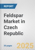 Feldspar Market in Czech Republic: 2019-2024 Review and Forecast to 2029- Product Image