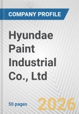 Hyundae Paint Industrial Co., Ltd. Fundamental Company Report Including Financial, SWOT, Competitors and Industry Analysis- Product Image