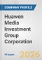 Huawen Media Investment Group Corporation Fundamental Company Report Including Financial, SWOT, Competitors and Industry Analysis - Product Thumbnail Image