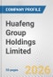 Huafeng Group Holdings Limited Fundamental Company Report Including Financial, SWOT, Competitors and Industry Analysis - Product Thumbnail Image