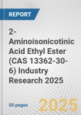 2-Aminoisonicotinic Acid Ethyl Ester (CAS 13362-30-6) Industry Research 2025: Global and Regional Market Trends 2019-2024 and Forecast to 2029- Product Image