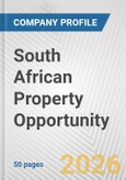 South African Property Opportunity Fundamental Company Report Including Financial, SWOT, Competitors and Industry Analysis- Product Image