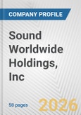 Sound Worldwide Holdings, Inc. Fundamental Company Report Including Financial, SWOT, Competitors and Industry Analysis- Product Image