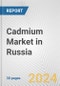 Cadmium Market in Russia: 2017-2023 Review and Forecast to 2027 - Product Thumbnail Image