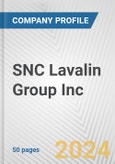 SNC Lavalin Group Inc. Fundamental Company Report Including Financial, SWOT, Competitors and Industry Analysis- Product Image