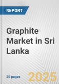 Graphite Market in Sri Lanka: 2017-2023 Review and Forecast to 2027- Product Image