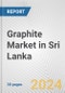 Graphite Market in Sri Lanka: 2017-2023 Review and Forecast to 2027 - Product Image
