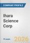 Ihara Science Corp. Fundamental Company Report Including Financial, SWOT, Competitors and Industry Analysis - Product Thumbnail Image