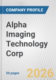 Alpha Imaging Technology Corp Fundamental Company Report Including Financial, SWOT, Competitors and Industry Analysis- Product Image