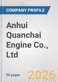 Anhui Quanchai Engine Co., Ltd. Fundamental Company Report Including Financial, SWOT, Competitors and Industry Analysis- Product Image