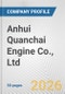 Anhui Quanchai Engine Co., Ltd. Fundamental Company Report Including Financial, SWOT, Competitors and Industry Analysis - Product Thumbnail Image