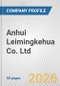 Anhui Leimingkehua Co. Ltd. Fundamental Company Report Including Financial, SWOT, Competitors and Industry Analysis - Product Thumbnail Image