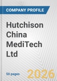 Hutchison China MediTech Ltd. Fundamental Company Report Including Financial, SWOT, Competitors and Industry Analysis- Product Image