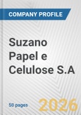 Suzano Papel e Celulose S.A. Fundamental Company Report Including Financial, SWOT, Competitors and Industry Analysis- Product Image