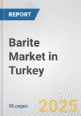 Barite Market in Turkey: 2017-2023 Review and Forecast to 2027- Product Image