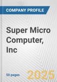 Super Micro Computer, Inc. Fundamental Company Report Including Financial, SWOT, Competitors and Industry Analysis- Product Image