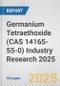 Germanium Tetraethoxide (CAS 14165-55-0) Industry Research 2025: Global and Regional Market Trends 2019-2024 and Forecast to 2029 - Product Thumbnail Image
