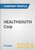 HEALTHSOUTH Corp. Fundamental Company Report Including Financial, SWOT, Competitors and Industry Analysis- Product Image