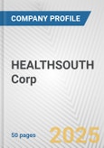 HEALTHSOUTH Corp. Fundamental Company Report Including Financial, SWOT, Competitors and Industry Analysis- Product Image