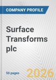 Surface Transforms plc Fundamental Company Report Including Financial, SWOT, Competitors and Industry Analysis- Product Image