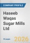 Haseeb Waqas Sugar Mills Ltd. Fundamental Company Report Including Financial, SWOT, Competitors and Industry Analysis - Product Thumbnail Image