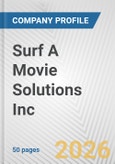 Surf A Movie Solutions Inc. Fundamental Company Report Including Financial, SWOT, Competitors and Industry Analysis- Product Image