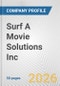 Surf A Movie Solutions Inc. Fundamental Company Report Including Financial, SWOT, Competitors and Industry Analysis - Product Thumbnail Image