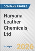 Haryana Leather Chemicals, Ltd. Fundamental Company Report Including Financial, SWOT, Competitors and Industry Analysis- Product Image