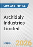 Archidply Industries Limited Fundamental Company Report Including Financial, SWOT, Competitors and Industry Analysis- Product Image