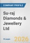 Su-raj Diamonds & Jewellery Ltd Fundamental Company Report Including Financial, SWOT, Competitors and Industry Analysis - Product Thumbnail Image