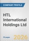 HTL International Holdings Ltd. Fundamental Company Report Including Financial, SWOT, Competitors and Industry Analysis - Product Thumbnail Image
