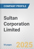 Sultan Corporation Limited Fundamental Company Report Including Financial, SWOT, Competitors and Industry Analysis- Product Image