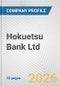 Hokuetsu Bank Ltd. Fundamental Company Report Including Financial, SWOT, Competitors and Industry Analysis - Product Thumbnail Image