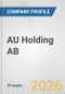 AU Holding AB Fundamental Company Report Including Financial, SWOT, Competitors and Industry Analysis - Product Thumbnail Image
