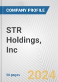 STR Holdings, Inc. Fundamental Company Report Including Financial, SWOT, Competitors and Industry Analysis- Product Image