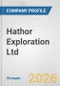 Hathor Exploration Ltd. Fundamental Company Report Including Financial, SWOT, Competitors and Industry Analysis - Product Thumbnail Image