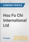 Hsu Fu Chi International Ltd. Fundamental Company Report Including Financial, SWOT, Competitors and Industry Analysis - Product Thumbnail Image