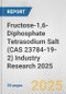 Fructose-1,6-Diphosphate Tetrasodium Salt (CAS 23784-19-2) Industry Research 2025: Global and Regional Market Trends 2019-2024 and Forecast to 2029 - Product Thumbnail Image