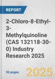 2-Chloro-8-Ethyl-3-Methylquinoline (CAS 132118-30-0) Industry Research 2025: Global and Regional Market Trends 2019-2024 and Forecast to 2029- Product Image