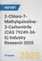 2-Chloro-7-Methylquinoline-3-Carbonitrile (CAS 79249-34-6) Industry Research 2025: Global and Regional Market Trends 2019-2024 and Forecast to 2029 - Product Thumbnail Image