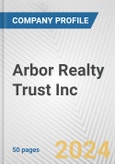 Arbor Realty Trust Inc. Fundamental Company Report Including Financial, SWOT, Competitors and Industry Analysis- Product Image