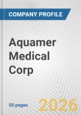 Aquamer Medical Corp. Fundamental Company Report Including Financial, SWOT, Competitors and Industry Analysis- Product Image