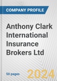 Anthony Clark International Insurance Brokers Ltd. Fundamental Company Report Including Financial, SWOT, Competitors and Industry Analysis- Product Image