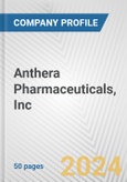 Anthera Pharmaceuticals, Inc. Fundamental Company Report Including Financial, SWOT, Competitors and Industry Analysis- Product Image