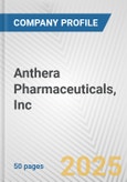 Anthera Pharmaceuticals, Inc. Fundamental Company Report Including Financial, SWOT, Competitors and Industry Analysis- Product Image